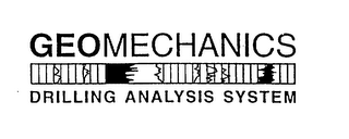 GEOMECHANICS DRILLING ANALYSIS SYSTEM