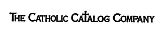 THE CATHOLIC CATALOG COMPANY