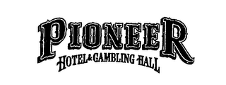 PIONEER HOTEL & GAMBLING HALL