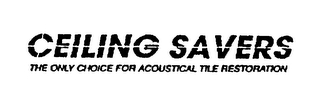 CEILING SAVERS THE ONLY CHOICE FOR ACOUSTICAL TILE RESTORATION