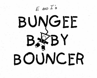 E AND I'S BUNGEE BABY BOUNCER