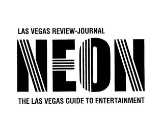 NEON LAS VEGAS REVIEW-JOURNAL THE LAS VEGAS GUIDE TO ENTERTAINMENT