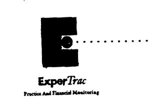 E EXPERTRAC PRACTICE AND FINANCIAL MONITORING