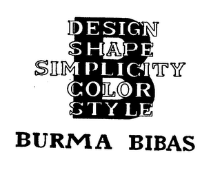 BURMA BIBAS B DESIGN SHAPE SIMPLICITY COLOR STYLE