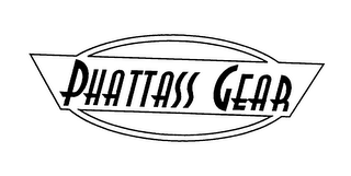PHATTASS GEAR