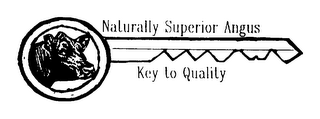 NATURALLY SUPERIOR ANGUS KEY TO QUALITY