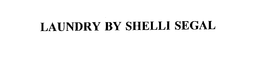 LAUNDRY BY SHELLI SEGAL