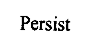 PERSIST