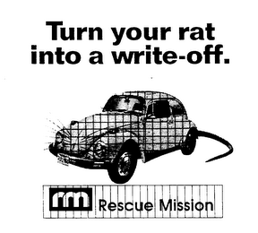 TURN YOUR RAT INTO A WRITE-OFF. RM RESCUE MISSION