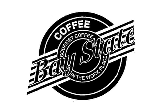 BAY STATE COFFEE GOURMET COFFEE IN THE WORKPLACE