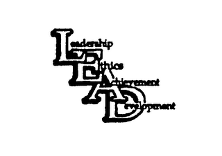 LEADERSHIP ETHICS ACHIEVEMENT DEVELOPMENT