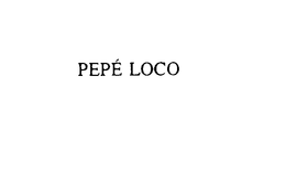 PEPE LOCO