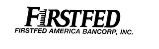 FIRSTFED FIRSTFED AMERICA BANCORP, INC.