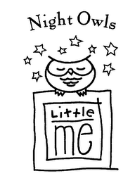 NIGHT OWLS LITTLE ME