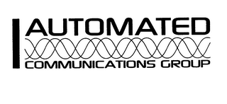 AUTOMATED COMMUNICATIONS GROUP