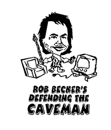 ROB BECKER'S DEFENDING THE CAVEMAN