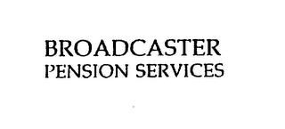 BROADCASTER PENSION SERVICES