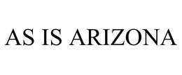 AS IS ARIZONA