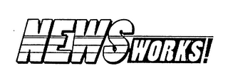 NEWSWORKS!