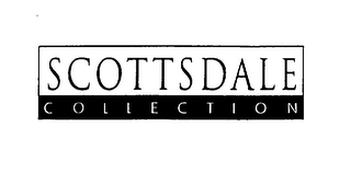 SCOTTSDALE COLLECTION