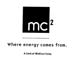 MC2 WHERE ENERGY COMES FROM. A UNIT OF MIDCON CORP.