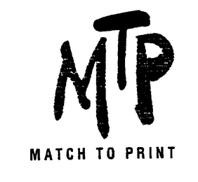 MTP MATCH TO PRINT