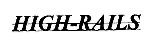 HIGH-RAILS