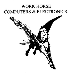 WORK HORSE COMPUTERS & ELECTRONICS