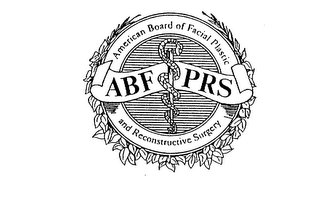 ABF PRS AMERICAN BOARD OF FACIAL PLASTIC AND RECONSTRUCTIVE SURGERY