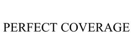 PERFECT COVERAGE