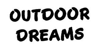 OUTDOOR DREAMS