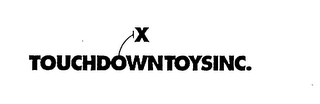 X TOUCHDOWNTOYSINC.