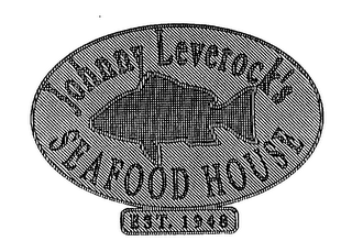 JOHNNY LEVEROCK'S SEAFOOD HOUSE EST. 1948