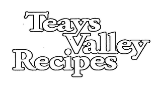 TEAYS VALLEY RECIPES