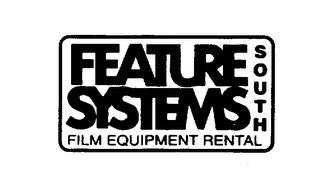 FEATURE SYSTEMS SOUTH FILM EQUIPMENT RENTAL