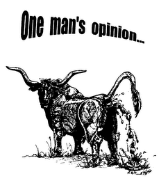 ONE MAN'S OPINION...