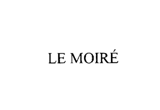 LE MOIRE