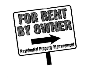 FOR RENT BY OWNER RESIDENTIAL PROPERTY MANAGEMENT