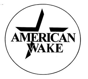 AMERICAN WAKE