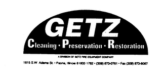 GETZ CLEANING PRESERVATION RESTORATION A DIVISION OF GETZ FIRE EQUIPMENT COMPANY