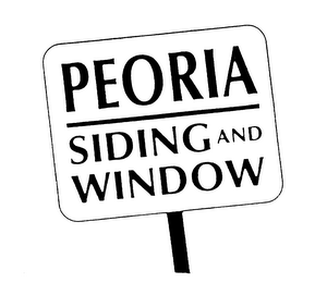 PEORIA SIDING AND WINDOW