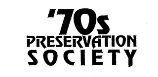 '70S PRESERVATION SOCIETY