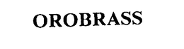 OROBRASS