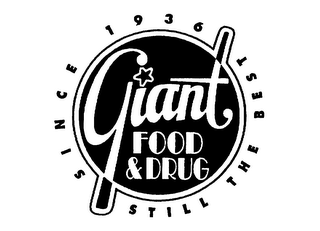 GIANT FOOD & DRUG SINCE 1936 STILL THE BEST