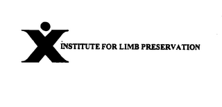 X INSTITUTE FOR LIMB PRESERVATION