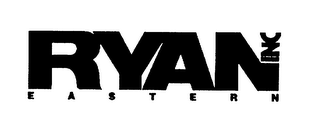 RYAN INC EASTERN