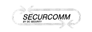 SECURCOMM BY DC SECURITY