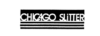 CHICAGO SLITTER