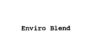 ENVIRO BLEND