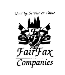 QUALITY SERVICE & VALUE FAIRFAX COMPANIES